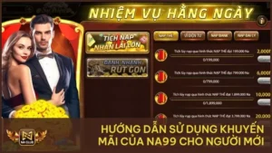 Hướng Dẫn Sử Dụng Khuyến Mãi Của Na99 Cho Người Mới