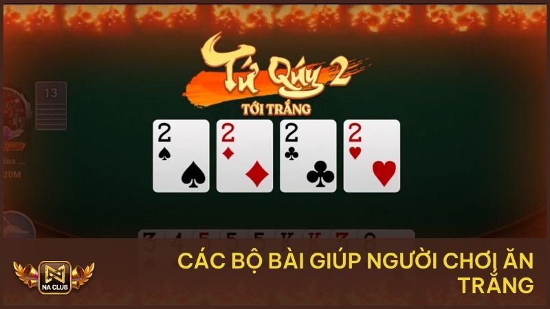 TLMN NA99 – Sàn Đấu Tiến Lên Mang Tính Chất Đầy Trí Tuệ 3 Các bộ bài giúp người chơi ăn trắng